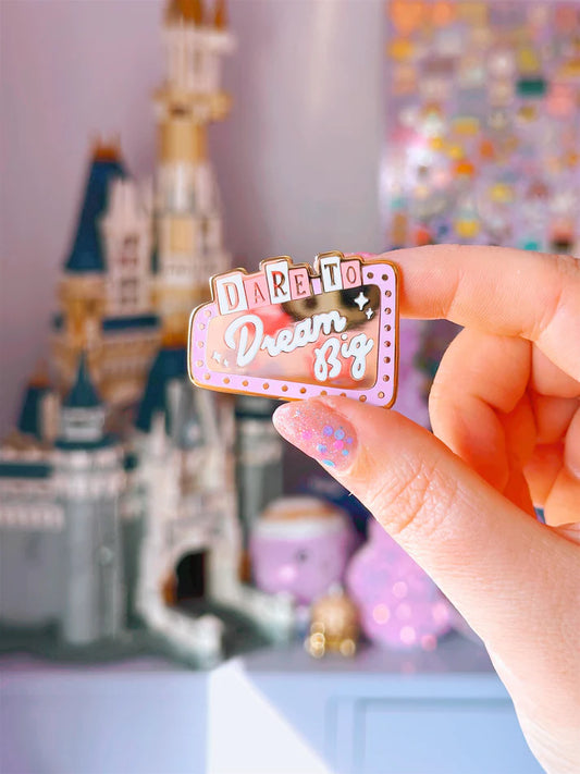 DARE TO DREAM BIG ENAMEL PIN