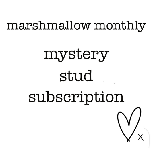 Marshmallow Monthly                              Mystery Stud Subscription
