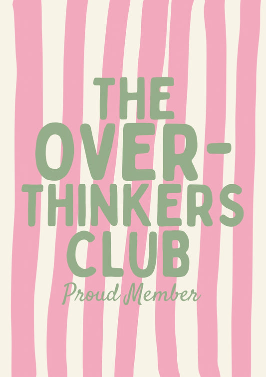 THE OVER-THINKERS CLUB A4 PRINT