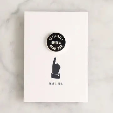 QUITE A GOOD DAD PIN